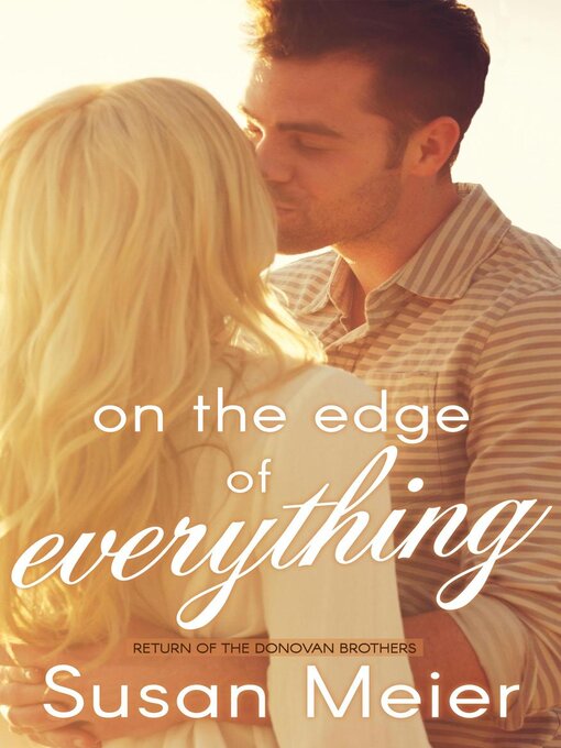 Title details for On the Edge of Everything by susan meier - Wait list